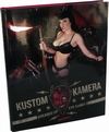 KUSTOM KAMERA: Greased Up Eye Candy