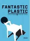 Fantastic Plastic - Product Design & Consumer Culture