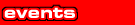 Events: Concerts, Parties...