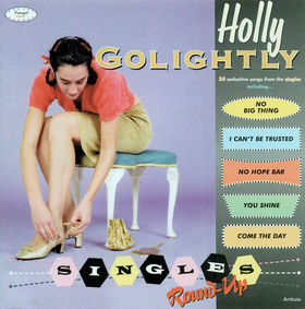 HOLLY GOLIGHTLY - Singles Round-Up