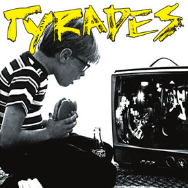 TYRADES - On Your Video