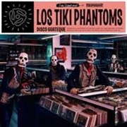 TIKI PHANTOMS LOS - Disco Guateque