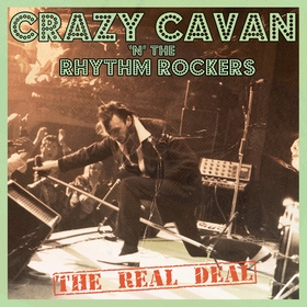 CRAZY CAVAN AND THE RHYTHM ROCKERS - The Real Deal