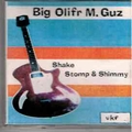 Big Olifr M. Guz - Shake Stomp & Shinny