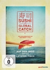 Sushi - The Global Catch (OmU)