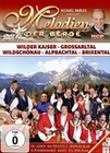 Melodien der Berge - Wilder Kaiser/Gross..[3DVD]