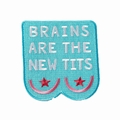 BRAINS ARE THE NEW TITS  IRON ON PATCH - VON PUNKY PINS
