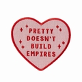 PRETTY DOESN'T BUILD EMPIRES IRON ON PATCH - VON PUNKY PINS