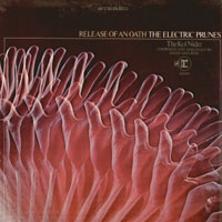 ELECTRIC PRUNES - Release Of An Oath