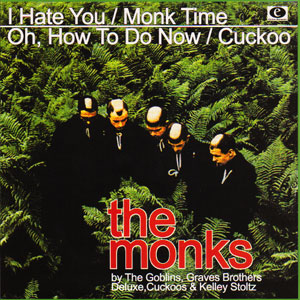 MONKS - The Monks by The Goblins, Graves Brothers Deluxe, Cuckoos