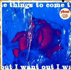 THINGS TO COME - I Want Out