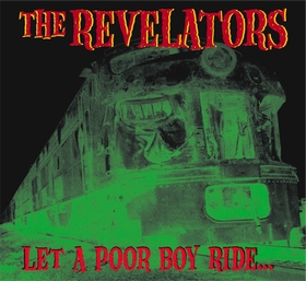 REVELATORS - Let A Poor Boy Ride