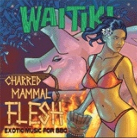Waitiki - Charred Mammal Flesh