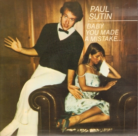Paul Sutin - Baby You Made A Mistake...