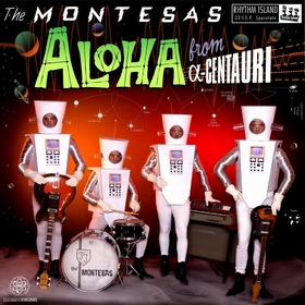 MONTESAS - Aloha From Alpha-Centauri