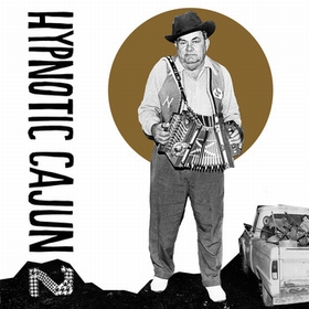 VARIOUS ARTISTS - Obscure Zydeco Hypnotic Cajun Vol. 2
