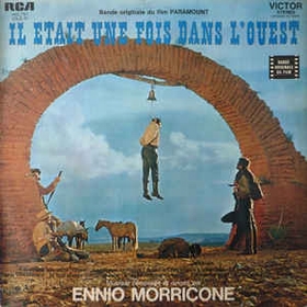 ENNIO MORRICONE - Il Était Une Fois Dans L'Ouest