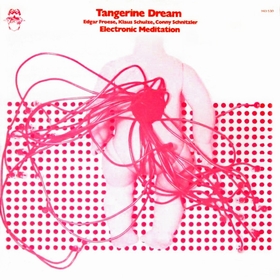 TANGERINE DREAM - Electronic Meditation