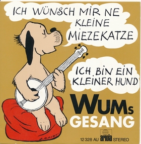 WUMS GESANG - Ich Wnsch Mir Ne Kleine Miezekatze