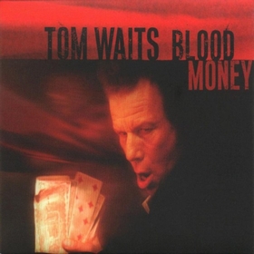 TOM WAITS - Blood Money