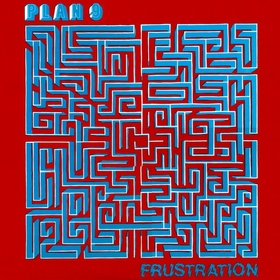 PLAN 9 - Frustration