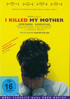 I KILLED MY MOTHER - Xavier Dolan