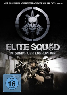 ELITE SQUAD - IM SUMPF DER KORRUPTION - Jose Padilha