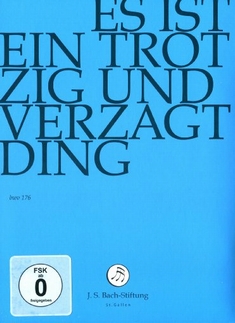 ES IST EIN TROTZIG UND VERZAGT DING