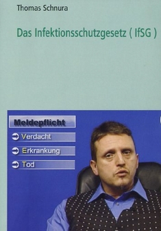 DAS INFEKTIONSSCHUTZGESETZ (IFSG)