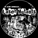 Laser Mutants