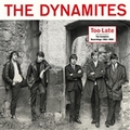 DYNAMITES - Too Late - The Complete Recordings 1963 - 1966 (2LP+BOOK/BOX)