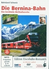 Die Bernina-Bahn - Das berühmte Weltkulturerbe