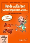Hunde und Katzen würden länger leben, wenn...