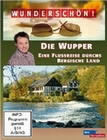 Wunderschön! - Die Wupper - Eine Flussreise...