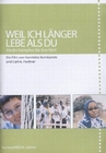 Weil ich länger lebe als Du - Kinder kämpfen...