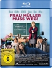 Frau Müller muss weg