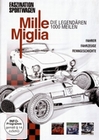 Die Mile Miglia - Die legendren 1.000 Meilen