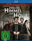Zwischen Himmel und Hölle - Luther und die ...