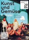 Kunst und Gemüse, A. Hipler - Theater ...[2 DVDs