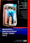 Marokko - Abenteuerlicher Grosser Süden Teil 2
