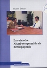 Das einfache Mitarbeitergespräch als Kritikge...