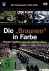 Die Braunen in Farbe - Friedensjahre 1933-1939