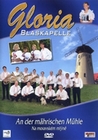 Gloria Blaskapelle - An der mährischen Mühle