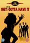 x SHE'S GOTTA HAVE IT 