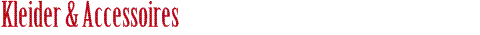 Wir suchen Kleider und Accessoires